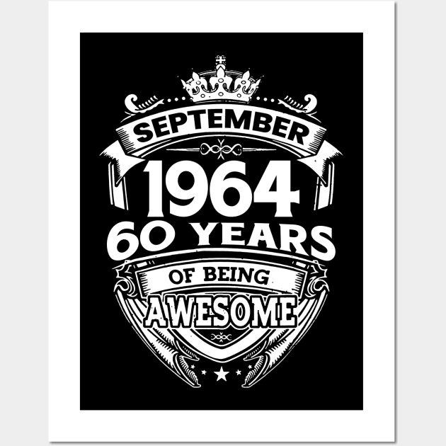 September 1964 60 Years Of Being Awesome 60th Birthday Wall Art by Gadsengarland.Art